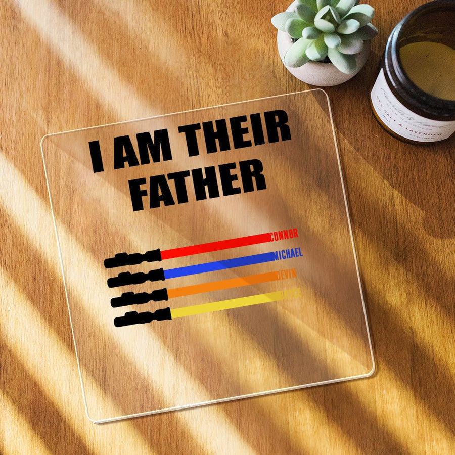 Custom Name Light Saber I AM THEIR FATHER Acrylic Plaque for Father's Day Gifts - Coolpeacock