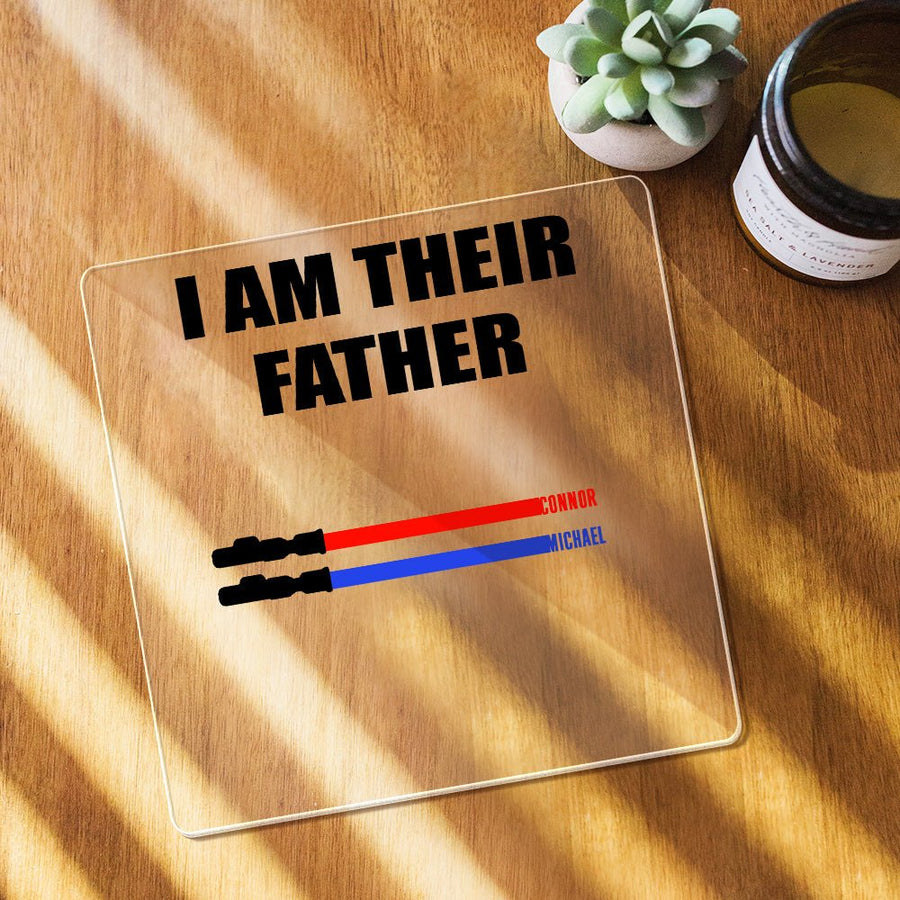 Custom Name Light Saber I AM THEIR FATHER Acrylic Plaque for Father's Day Gifts - Coolpeacock